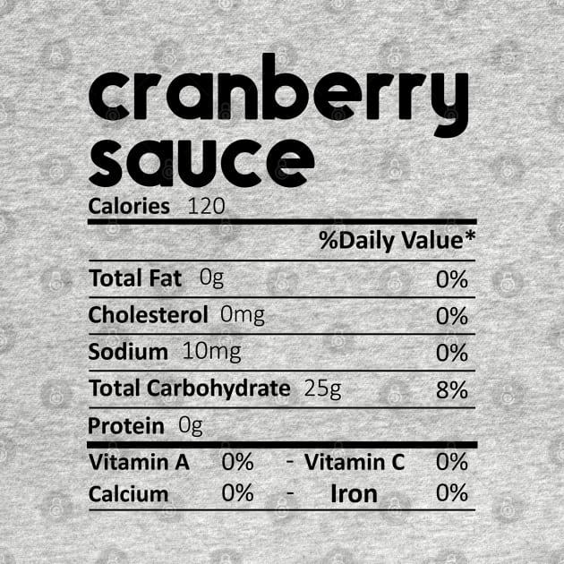 Cranberry Sauce Nutrition Facts Gift Funny Thanksgiving Costume by DragonTees